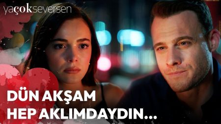 Ya Çok Seversen 6. Bölüm - Dün Akşam Hep Aklımdaydın...