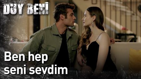 Duy Beni 18. Bölüm - Ben Hep Seni Sevdim...