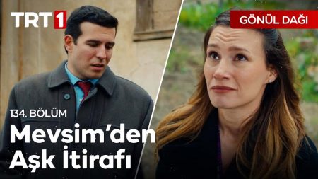 Gönül Dağı 134. Bölüm - "Beni unutmayın