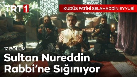 Kudüs Fatihi Selahaddin Eyyubi 17. Bölüm - Nureddin Zengi'nin Duası