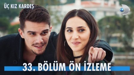 Üç Kız Kardeş 33. Bölüm Ön İzleme