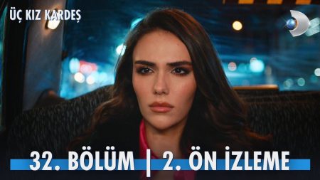 Üç Kız Kardeş 32. Bölüm 2. Ön İzleme