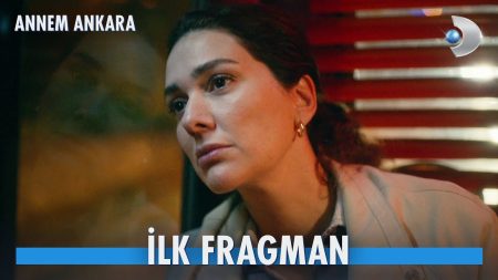 Annem Ankara İlk Fragman