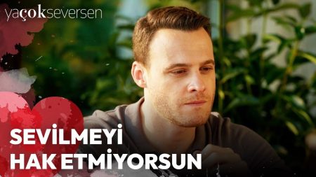 Ya Çok Seversen 5. Bölüm - Sevilmeyi Hak Etmiyorsun