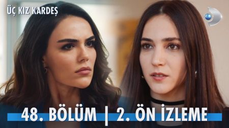 Üç Kız Kardeş 48. Bölüm 2. Ön İzleme
