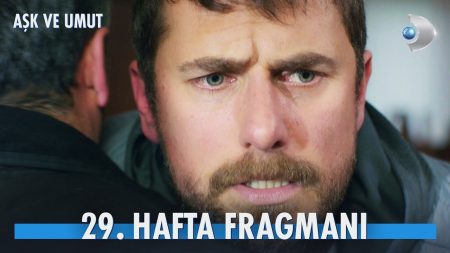 Aşk ve Umut 29. Hafta Fragmanı