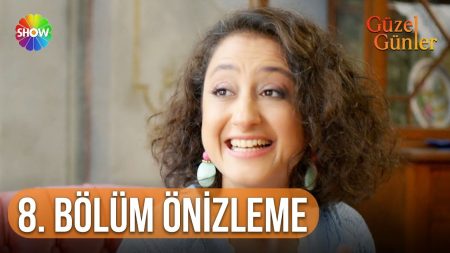 Güzel Günler 8. Bölüm Ön İzleme