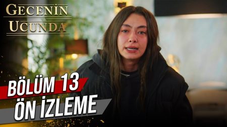 Gecenin Ucunda 13. Bölüm Ön İzleme