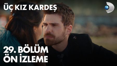 Üç Kız Kardeş 29. Bölüm Ön İzleme