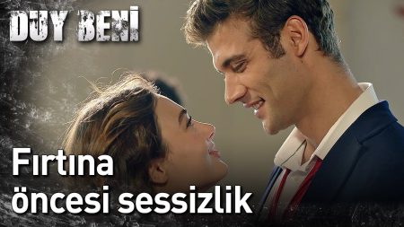 Duy Beni 18. Bölüm - Fırtına Öncesi Sessizlik...