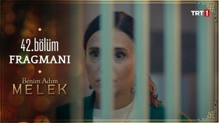 Benim Adım Melek 42. Bölüm Fragmanı
