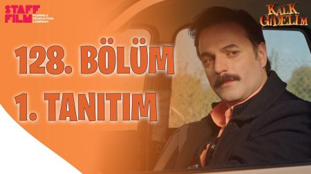 Kalk Gidelim 128. Bölüm Fragman
