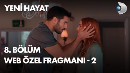 Yeni Hayat 8. Bölüm Web Özel Fragmanı