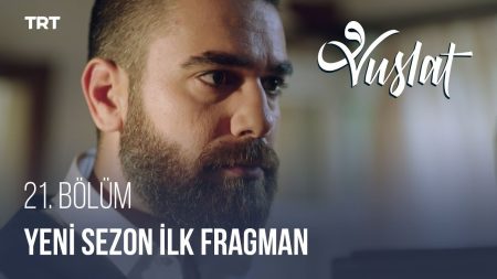 Vuslat 21. Bölüm Fragmanı