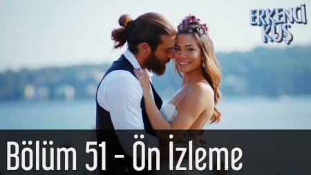 Erkenci Kuş 51. Bölüm Ön İzleme (Final)