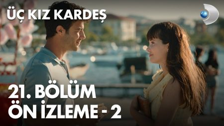 Üç Kız Kardeş 21. Bölüm 2. Ön İzleme
