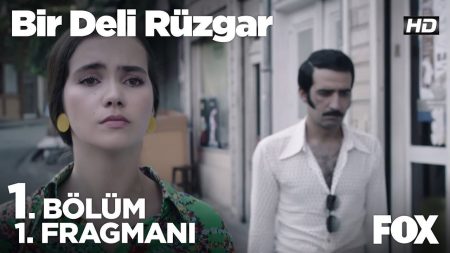 Bir Deli Rüzgar 1. Bölüm Fragmanı