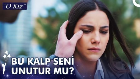 O Kız 23. Bölüm - Acıdan Geçmeyen Aşklar Biraz Eksiktir