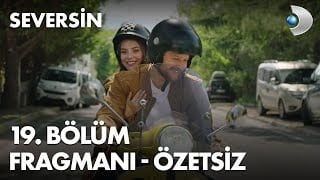 Seversin 19. Bölüm Fragmanı