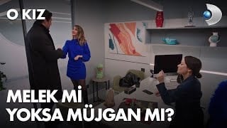 O Kız 11. Bölüm - Melek ortama hızlı giriş yaptı!