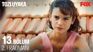 Tozluyaka 13. Bölüm 2. Fragmanı