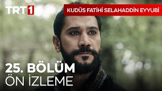 Kudüs Fatihi Selahaddin Eyyubi 25. Bölüm Ön İzleme