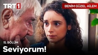 Benim Güzel Ailem 15. Bölüm - ''Bu işi bir tek sen çözebilirsin baba.''