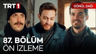 Gönül Dağı 87. Bölüm Ön İzleme