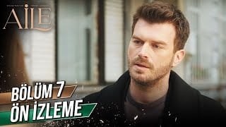 Aile 7. Bölüm Ön İzleme