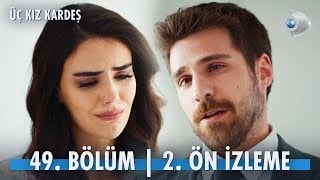 Üç Kız Kardeş 49. Bölüm 2. Ön İzleme