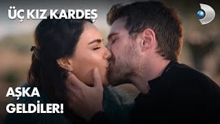 Üç Kız Kardeş 29. Bölüm - Buralar aşk kokuyor!