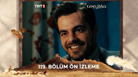 Gönül Dağı 119. Bölüm Ön İzleme