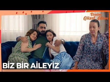 Benim Güzel Ailem 8. Bölüm - Biz Hep Birlikte Üstesinden Geliriz