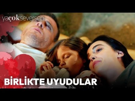 Ya Çok Seversen 5. Bölüm - Birlikte Uyudular