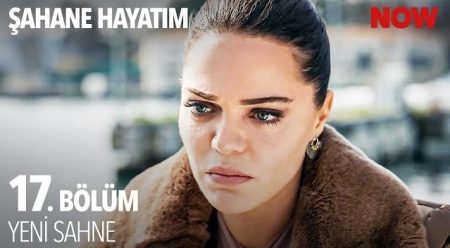 Şahane Hayatım 17. Bölüm Yeni Sahne