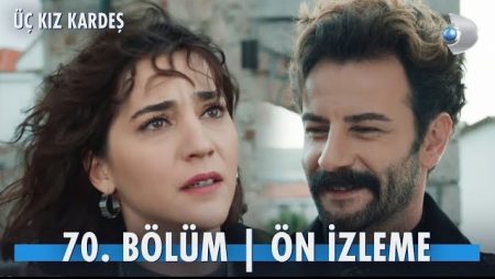 Üç Kız Kardeş 70. Bölüm Ön İzleme