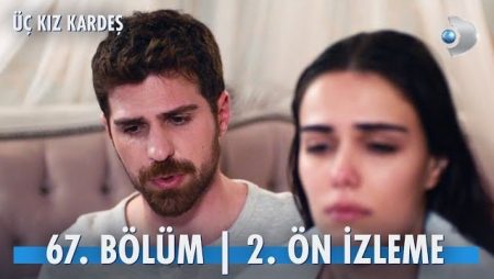 Üç Kız Kardeş 67. Bölüm 2. Ön İzleme