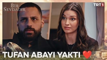 Bir Sevdadır 5. Bölüm - Menevşe’nin gözünden Tufan