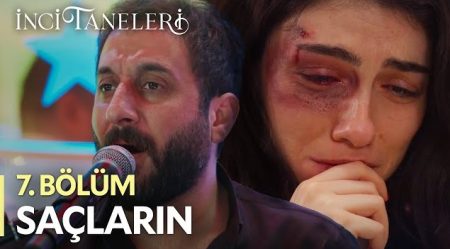 İnci Taneleri (7. Bölüm) - Saçların