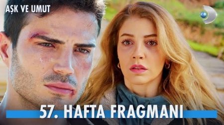 Aşk ve Umut 57. Hafta Fragmanı