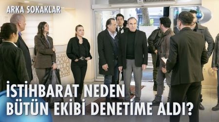 Arka Sokaklar 672. Bölüm | İstihbarat teşkilatı