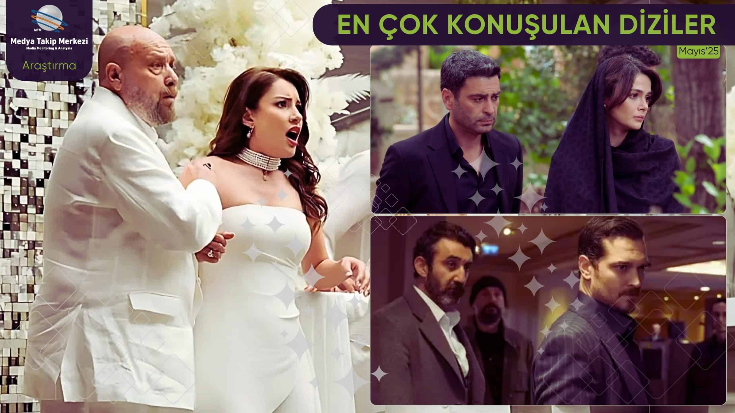Mayıs 2025’te medya ve sosyal medyada en çok konuşulan dizileri hangileri?