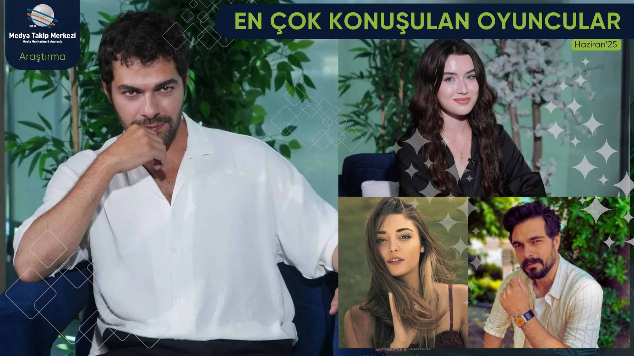 Haziran 2025’te en çok hangi oyuncular konuşuldu?