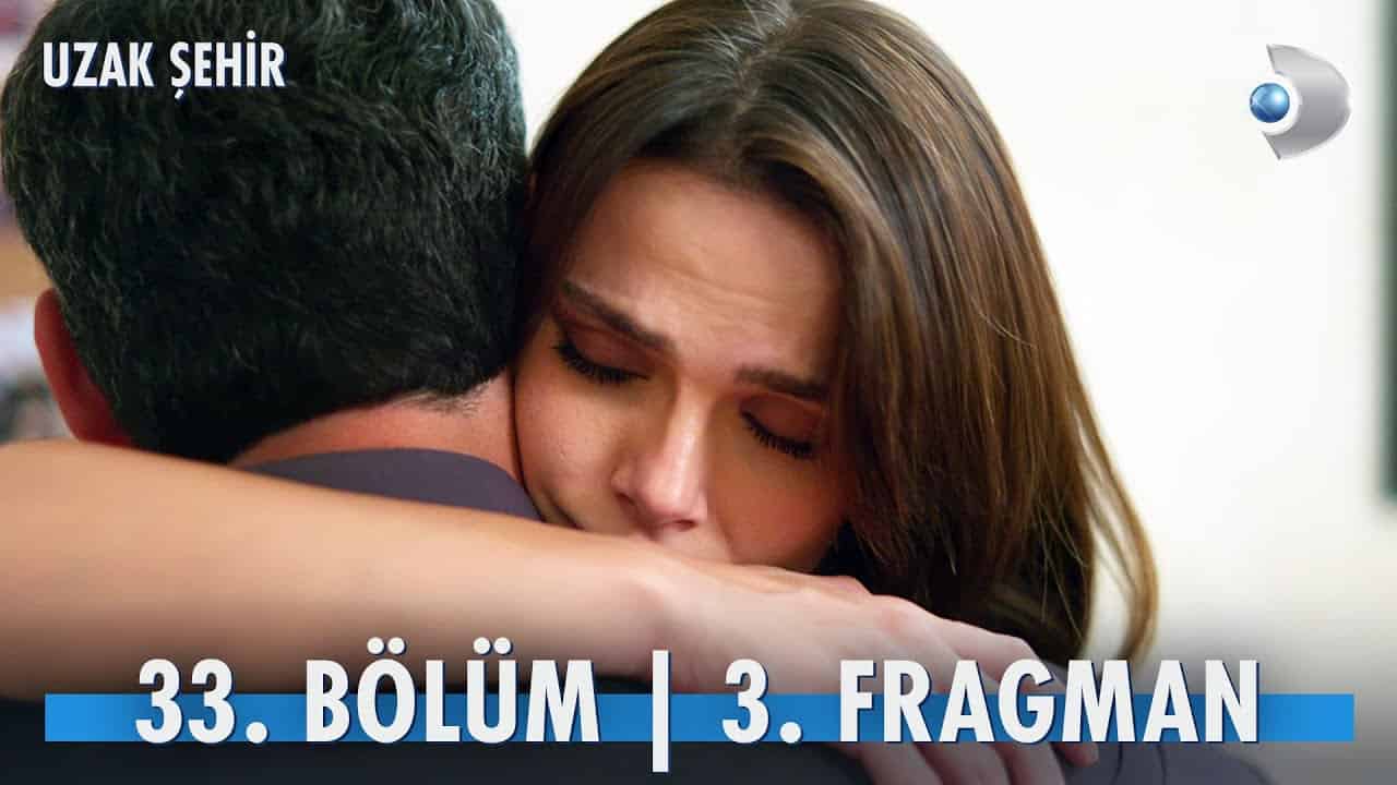 Uzak Şehir 33. Bölüm 3. Fragman