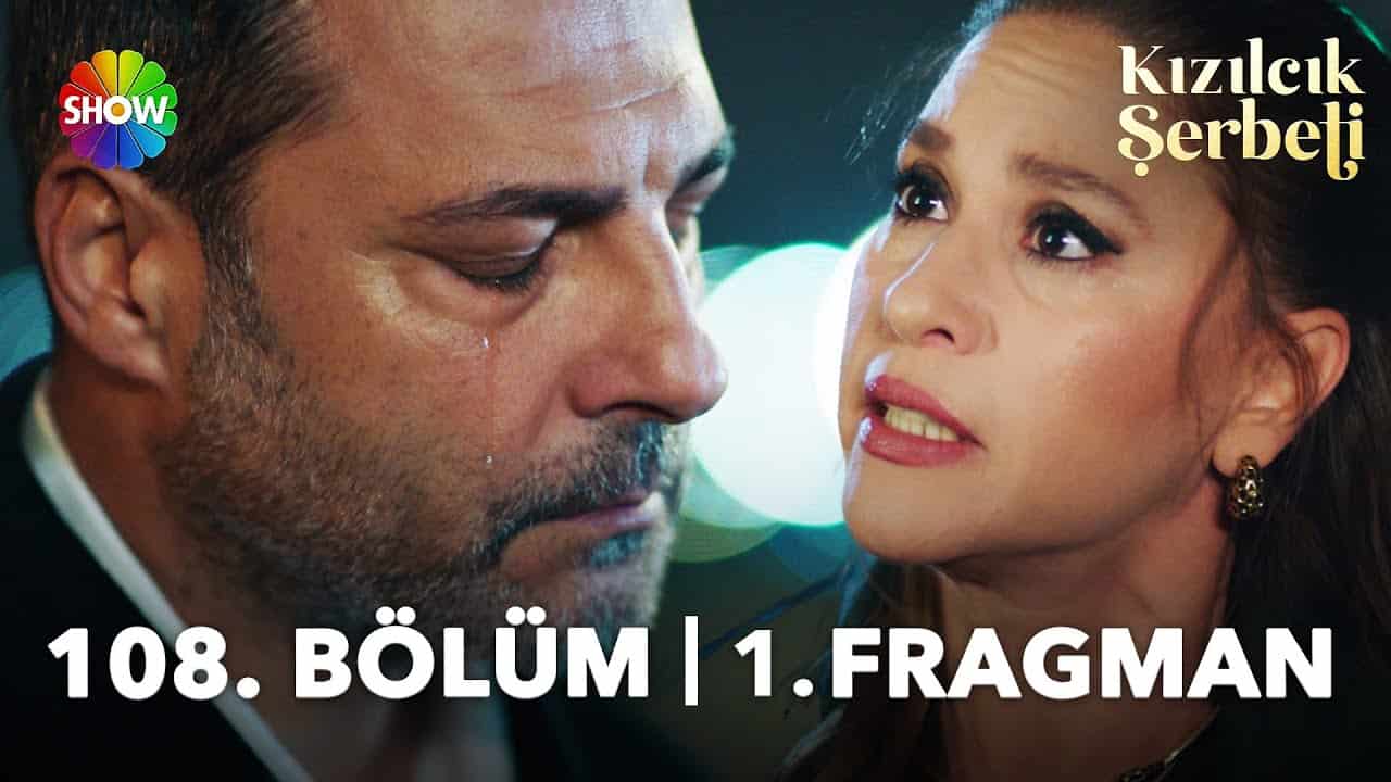 Kızılcık Şerbeti 108. Bölüm 1. Fragman