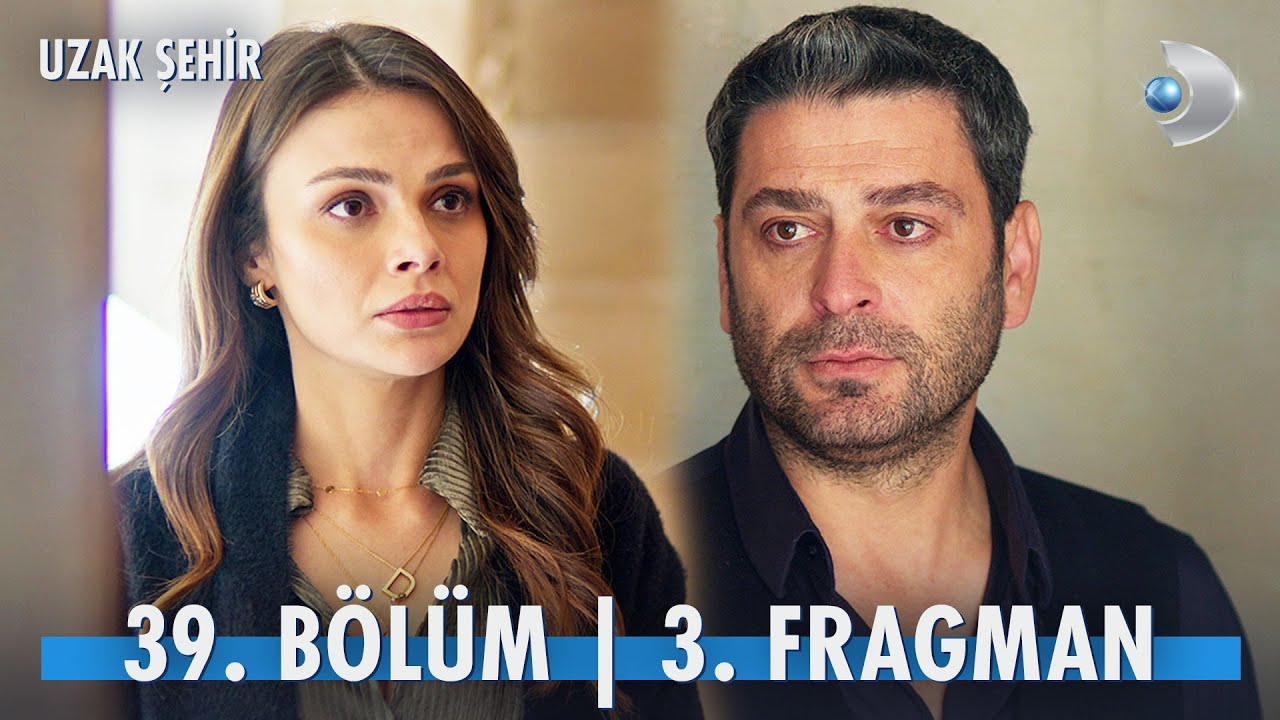 Uzak Şehir 39. Bölüm 3. Fragman