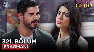 Gelin 321. Bölüm 3.Sezon Fragmanı