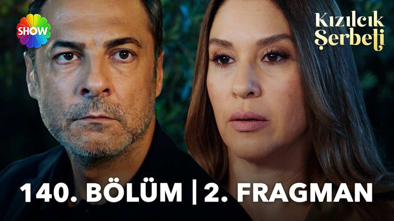 Kızılcık Şerbeti 140. Bölüm 2. Fragmanı