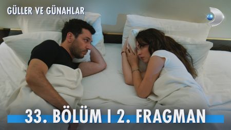 Güller ve Günahlar 33. Bölüm I 2. Fragman