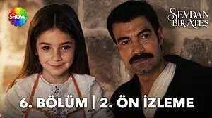Sevdan Bir Ateş 6. Bölüm 2. Ön İzleme
